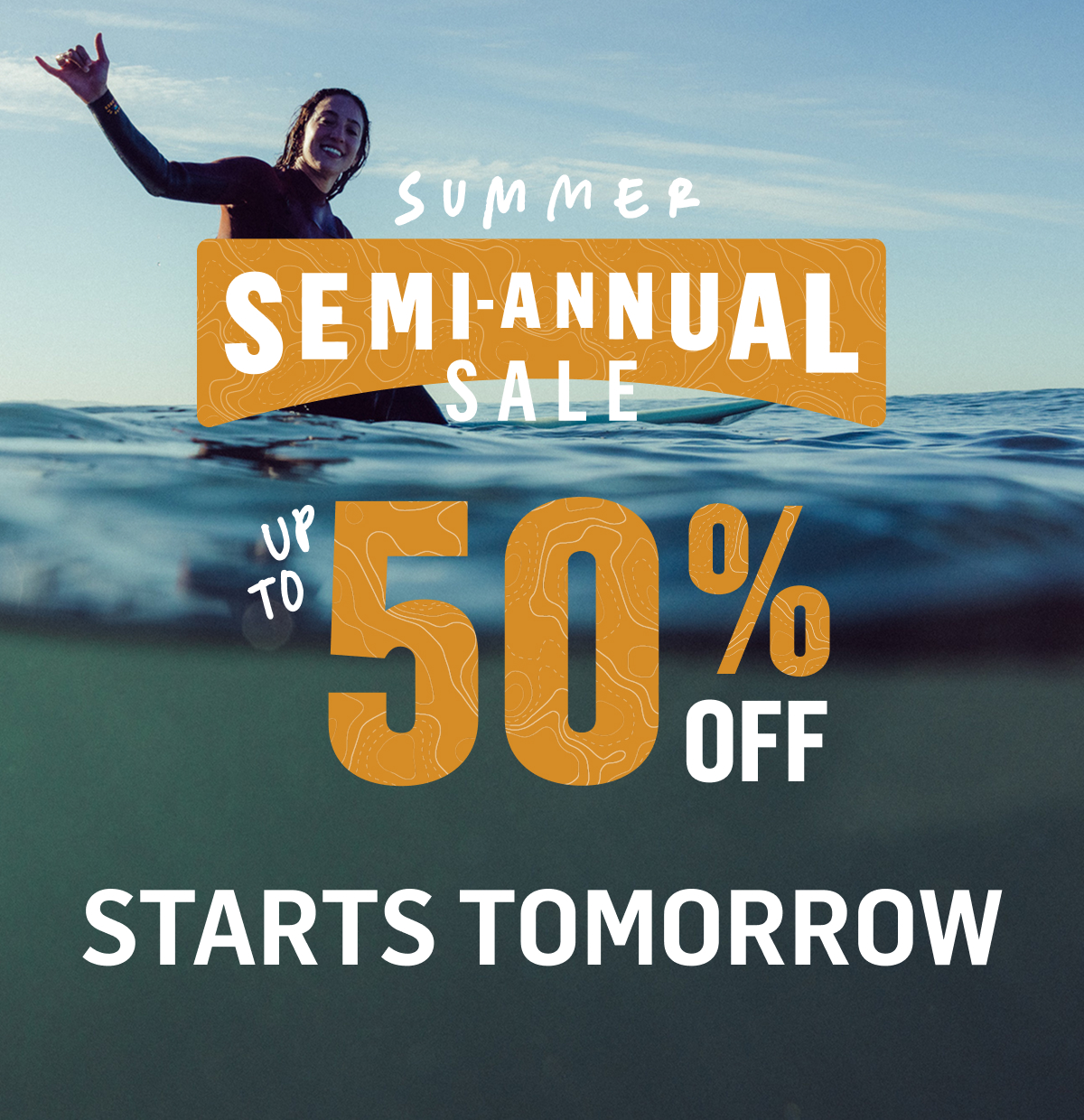 Summer Semi- Annual Sale Starts Tomorrow. UP TO 50% OFf