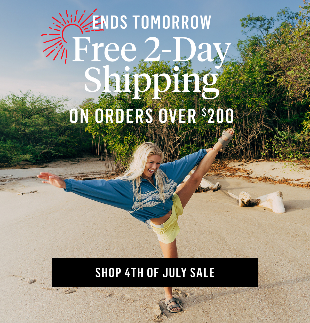 Ends Tomorrow. Free 2-day Shipping On orders over $200. Shop 4th of July Sale!
