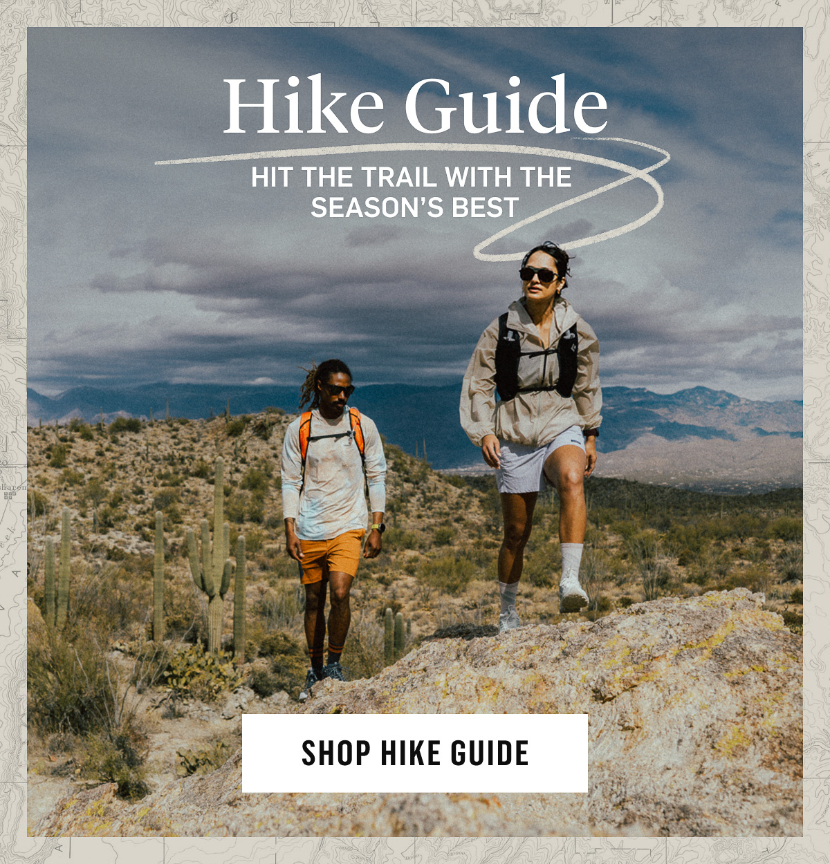 Hike Guide Hit the trail with the season’s best Shop Hike Guide