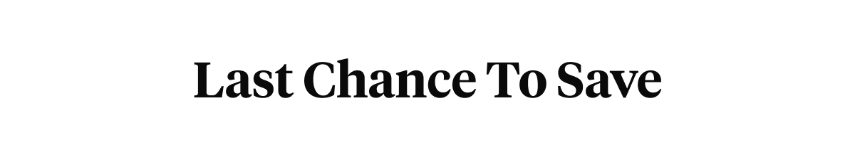 Last Chance To Save