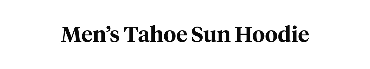 Men’s Tahoe Sun Hoodie
