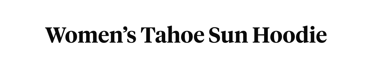 Women’s Tahoe Sun Hoodie