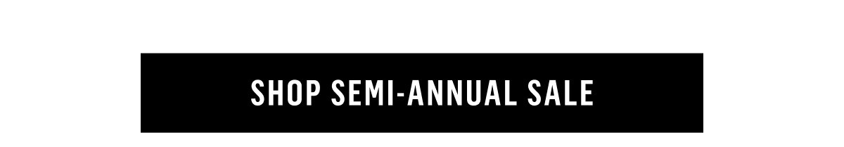 Shop Semi Annual Sale!
