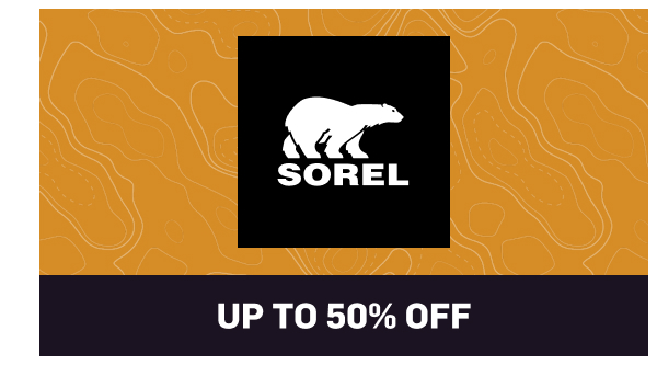 Up to 50% off- Sorel