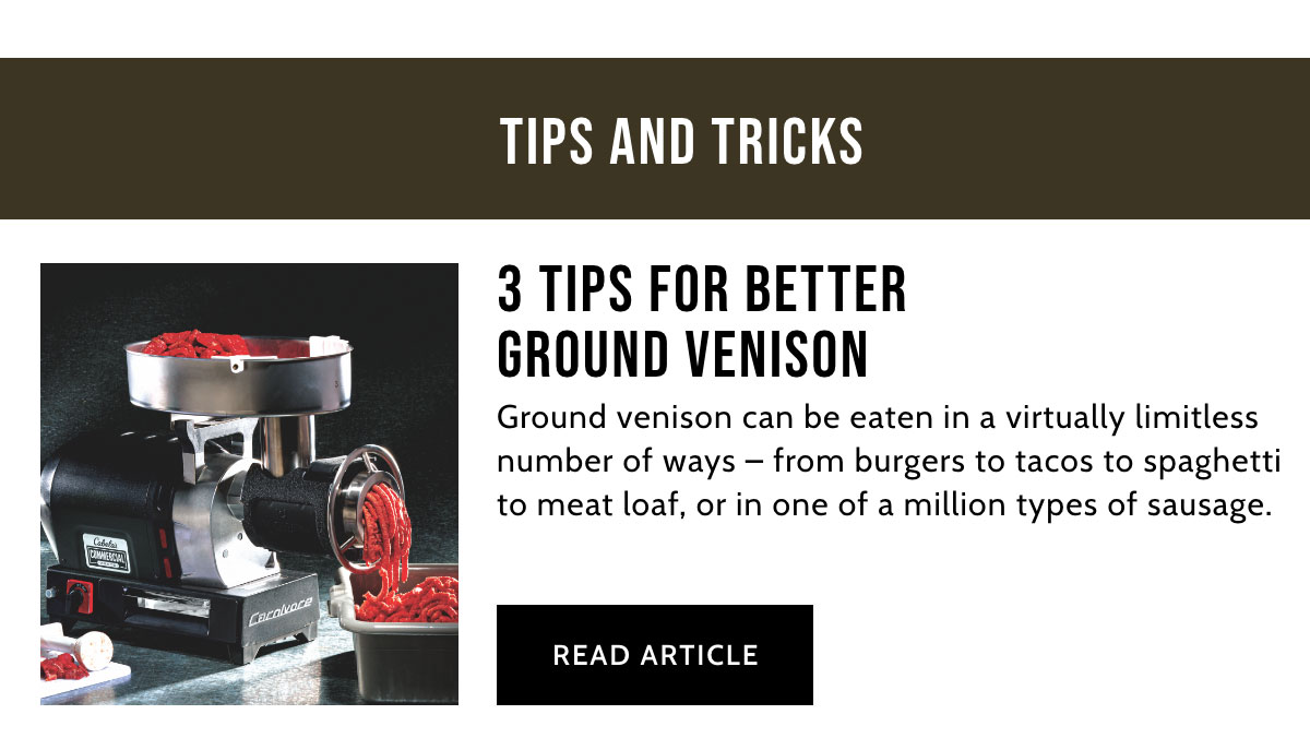 Tips and Tricks for Better Ground Venison