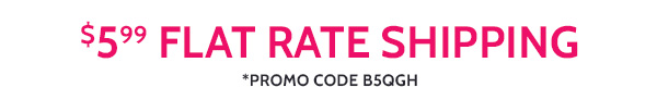 $5 Flat Rate Shipping Use Code B5QGH