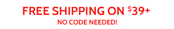Free Shipping on $39+ - No Code Needed!