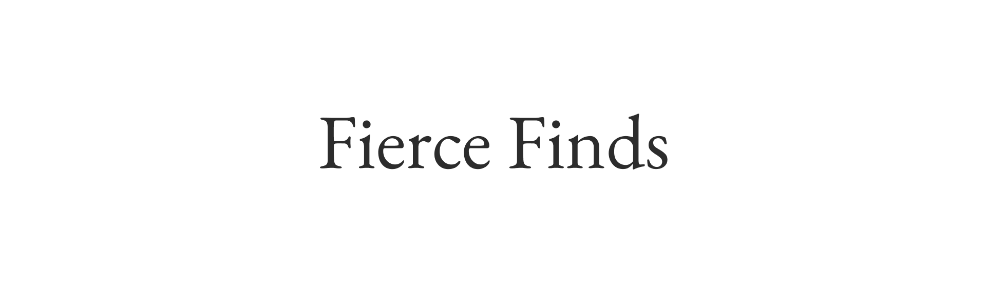 Fierce Finds