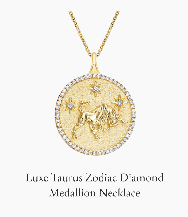 https://www.brilliantearth.com/Luxe-Taurus-Zodiac-Diamond-Medallion-Necklace-14K-Gold-BE4D1019/