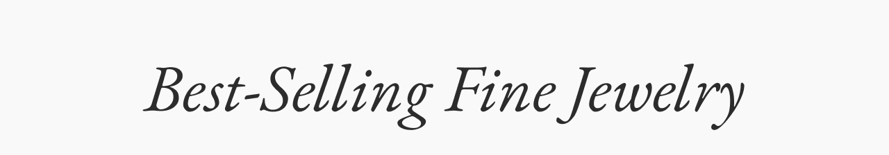 Best-Selling Fine Jewelry
