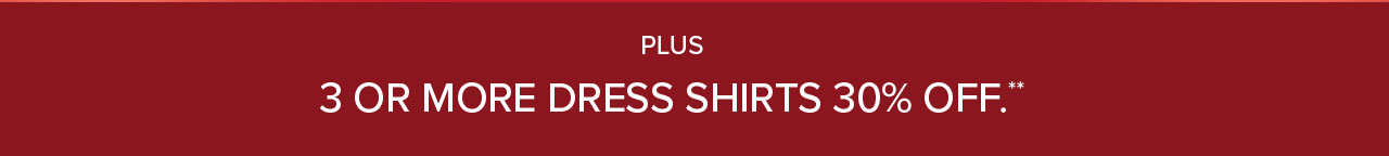 3 or more 30% off dress shirts