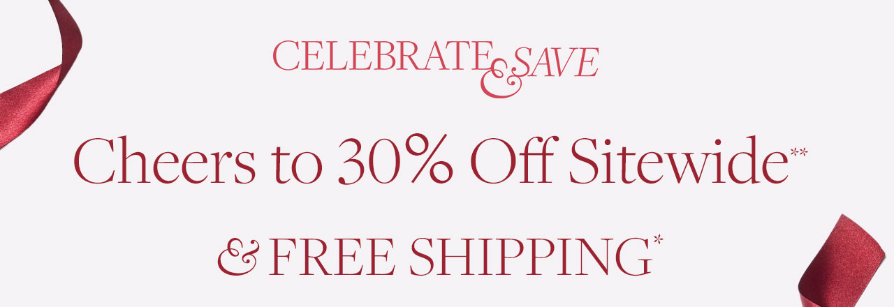 Celebrate & Save 30% off