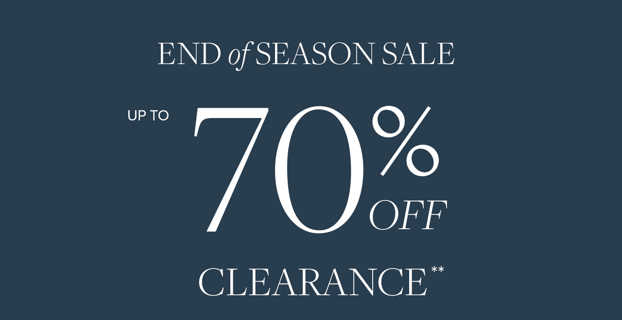 End of Season Sale Up to 70% Off Clearance