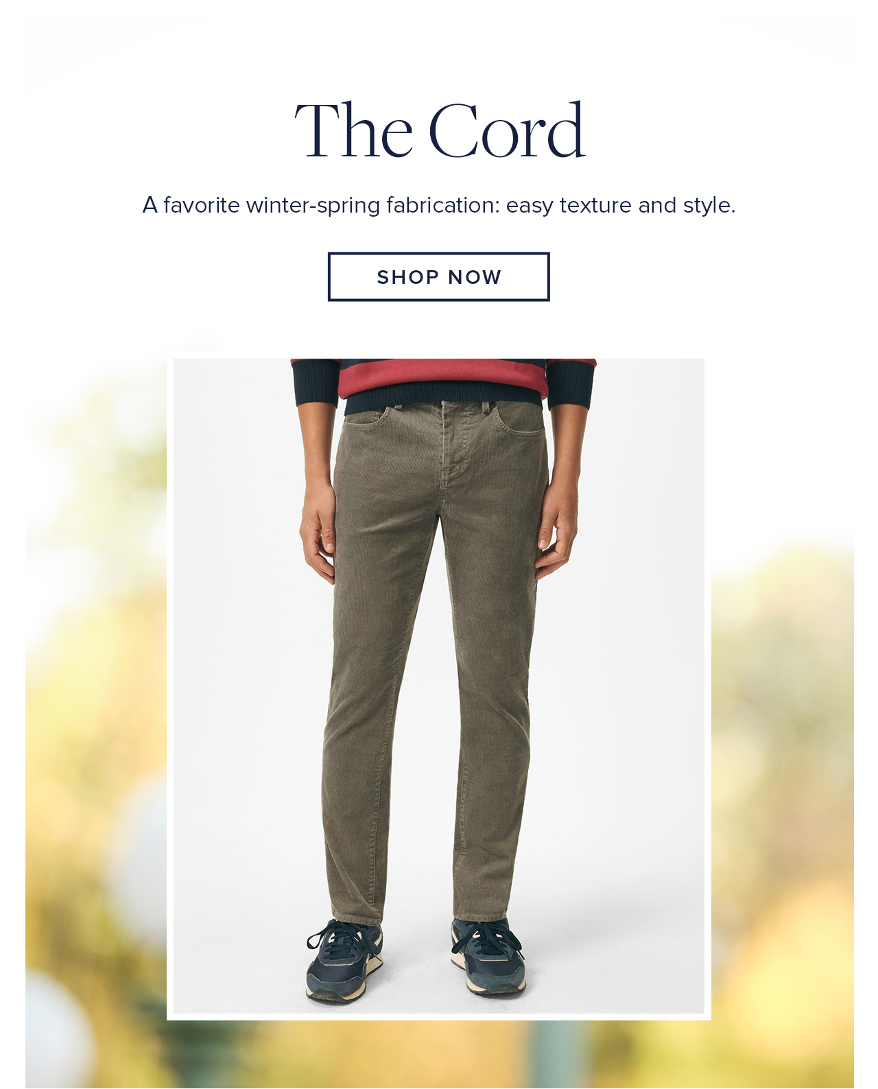 The Cord A favorite winter-spring fabrication: easy texture and style Shop Now