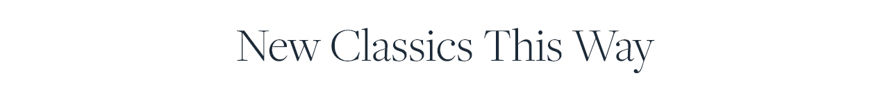 New Classics This Way