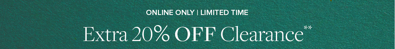 Online Only Limited Time Extra 20% Off Clearance