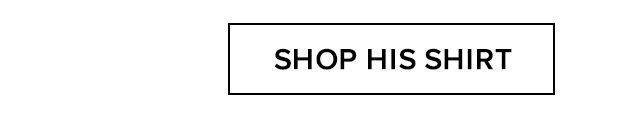 Shop His Shirt
