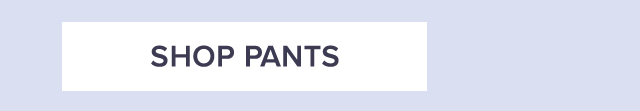 Shop Pants