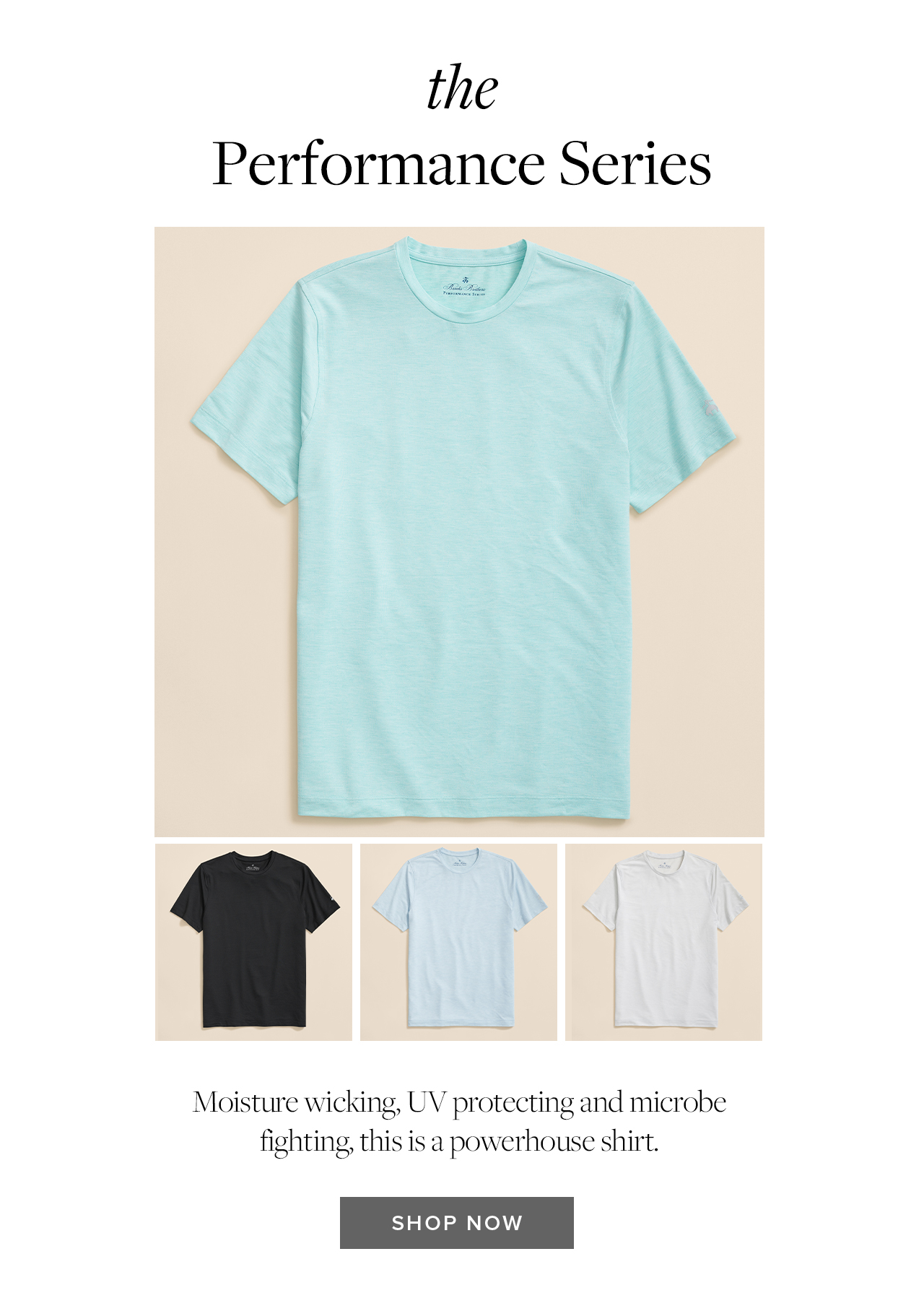the Performance Series Moisture wicking, UV protecting and microbe fighting, this is a powerhouse shirt. Shop Now