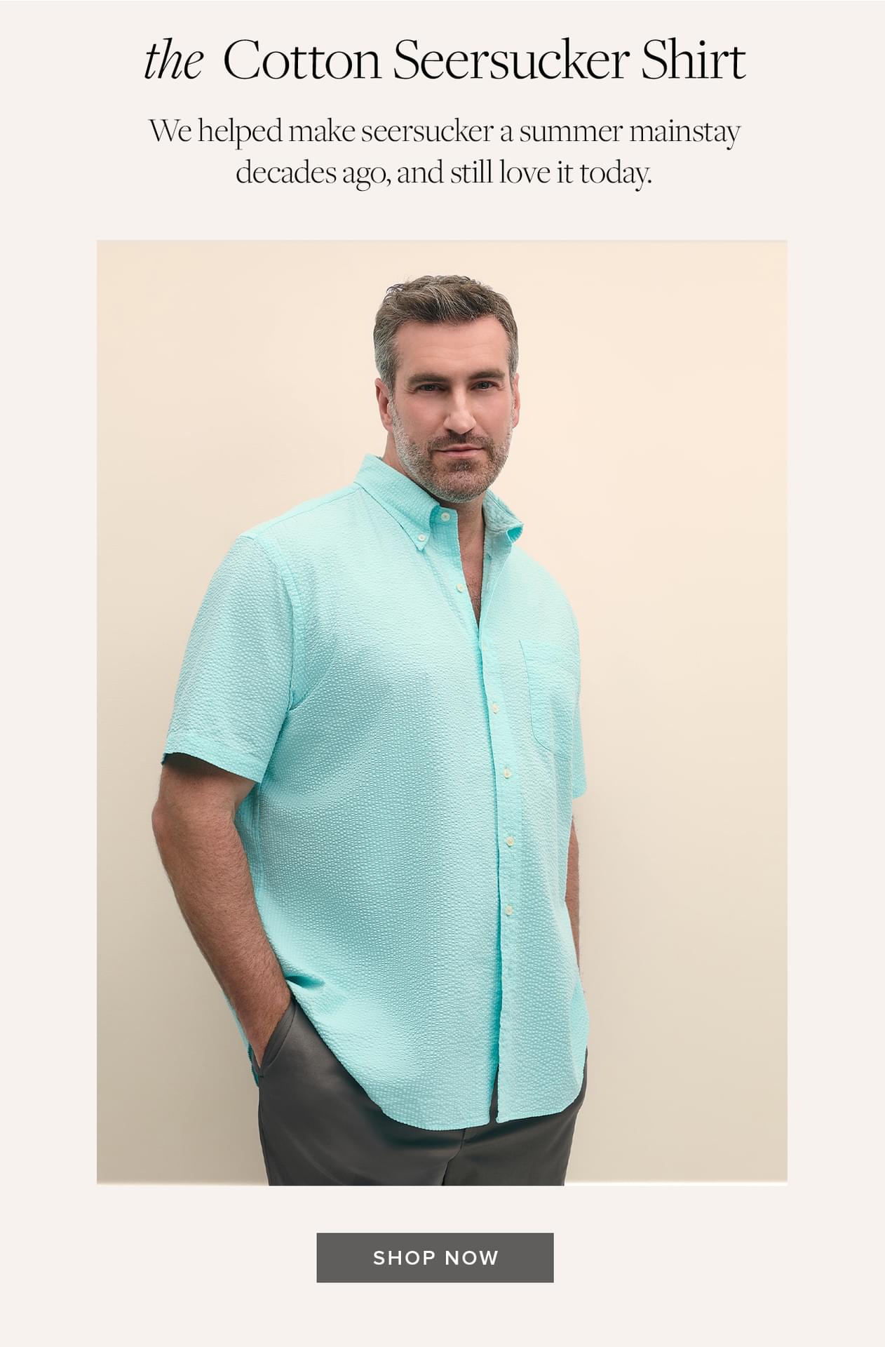 the Cotton Seersucker Shirt We helped make seersucker a summer mainstay decades ago, and still love it today. Shop Now