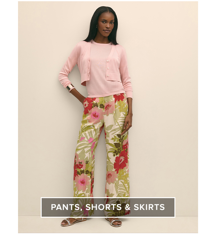 Pants, Shorts and Skirts