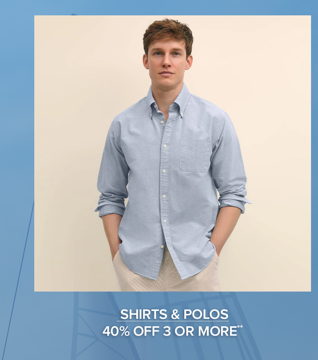 Shirts and Polos 40% Off 3 or More