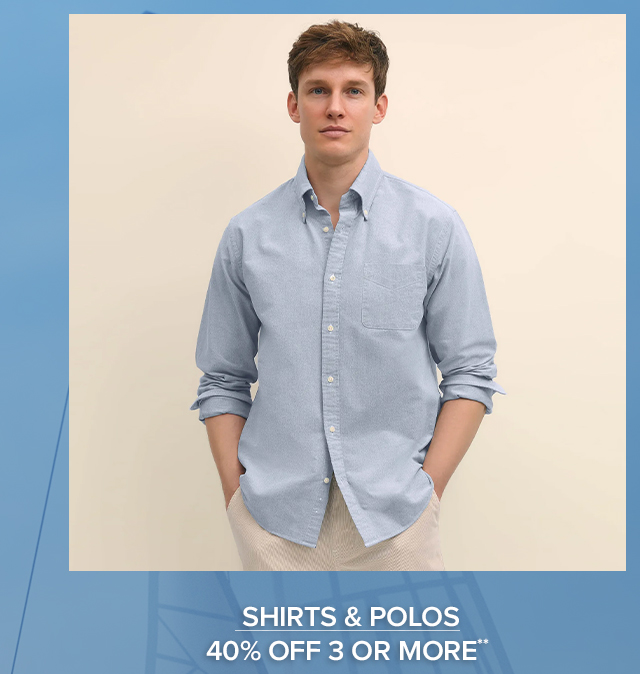 Shirts and Polos 40% Off 3 or More