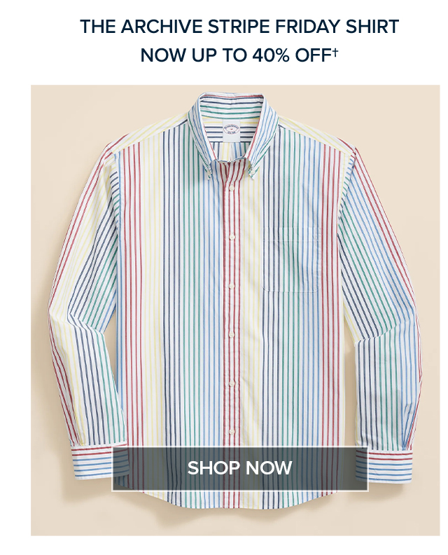 The Archive Stripe Friday Shirt Now Up to 40% Off Shop Now