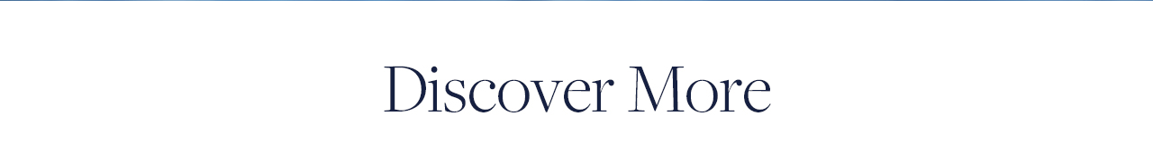 Discover More