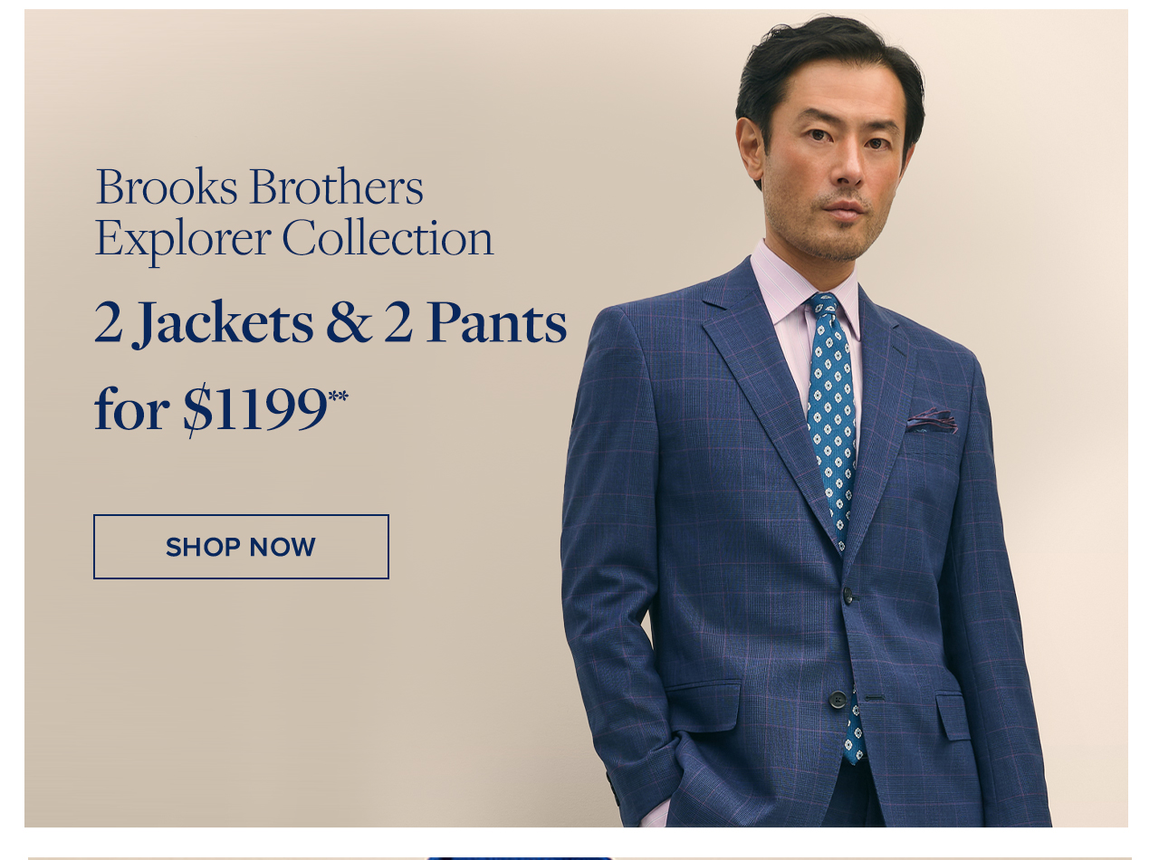 Brooks Brothers Explorer Collection 2 Jackets and 2 Pants for $1199 Shop Now