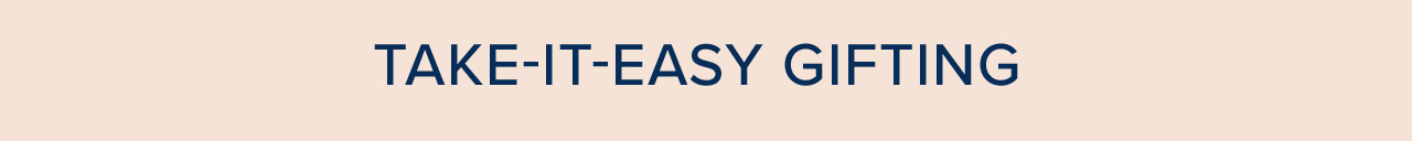 Take It Easy Gifting