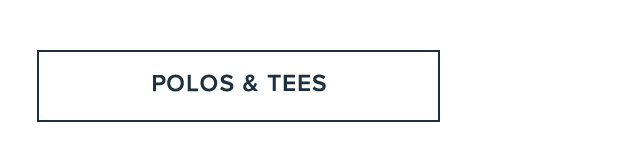 Polos and Tees
