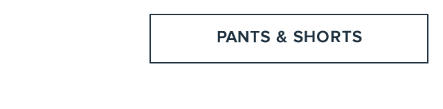 Pants and Shorts