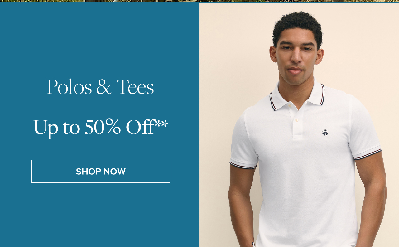 Polos and Tees Up to 50% Off Shop Now