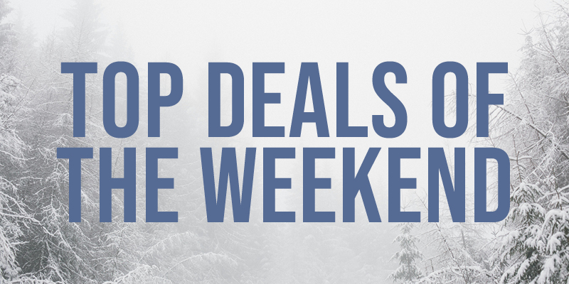 Top Deals of the Weekend