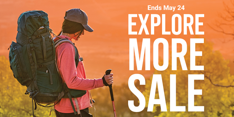 Explore More Sale - Ends May 24