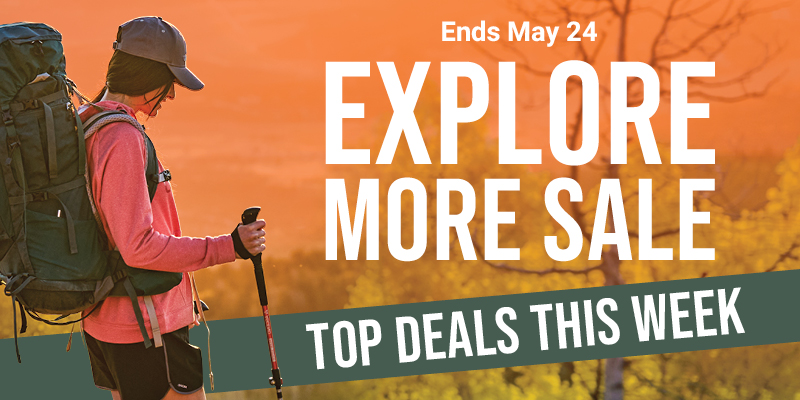 Explore More Sale - Top Deals this Week - Ends May 24