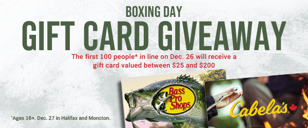 Gift Card Giveaway | The first 100 people* in line on Dec. 26 will receive a gift card valued between $25 and $200