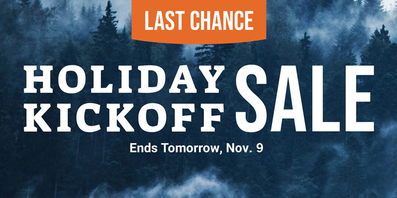 LAST CHANCE Holiday Kickoff Sale - Ends tomorrow, Nov. 9