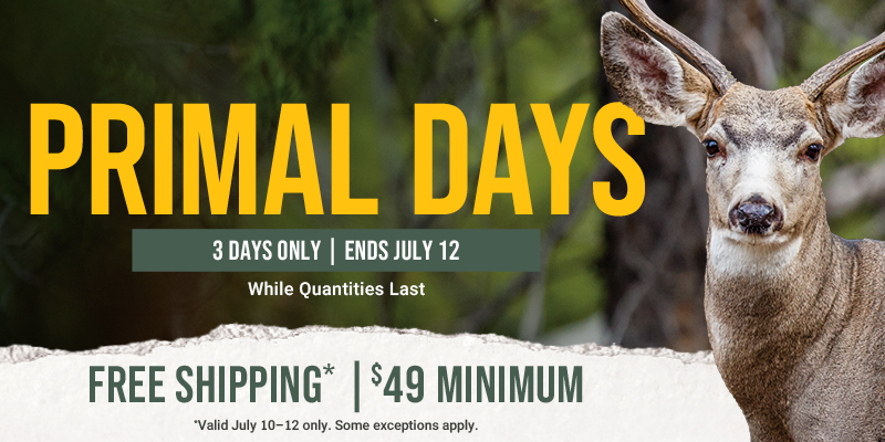 Primal Days | 3 Days Only | Ends July 12 - While Quantities Last