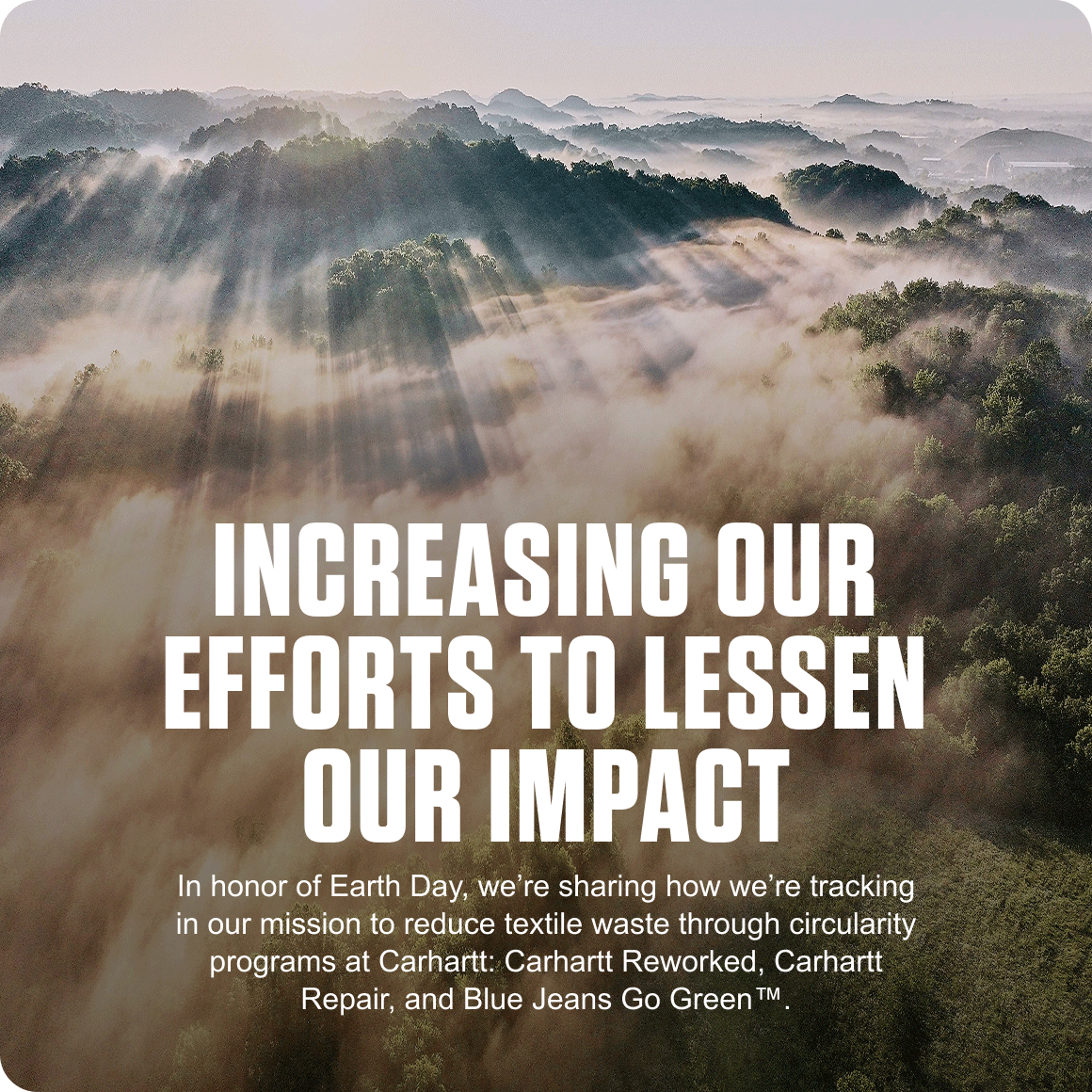 INCREASING OUR EFFORTS TO LESSEN OUR IMPACT