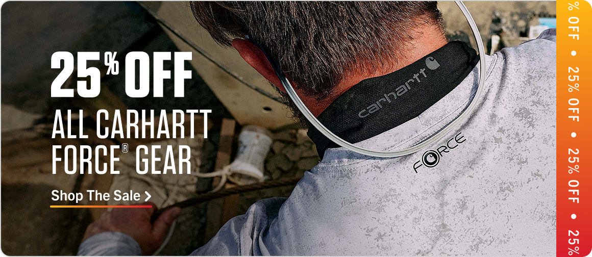 25% OFF ALL CARHARTT FORCE GEAR