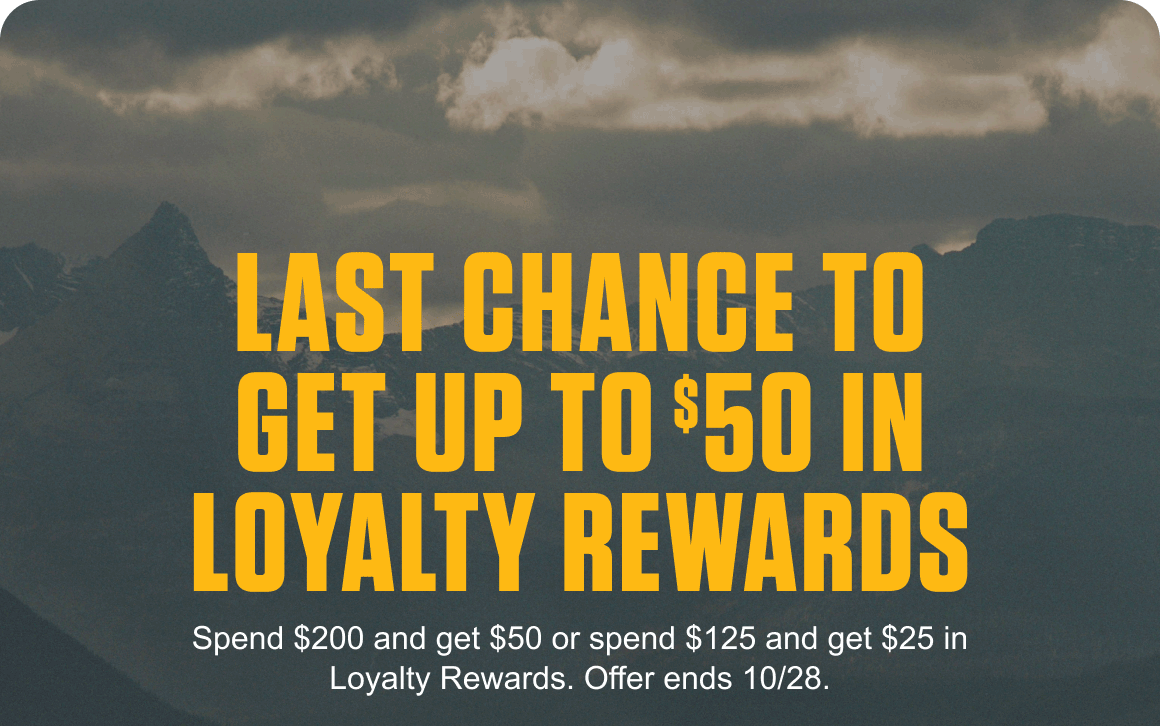 LAST CHANCE TO GET UP TO $50 IN LOYALTY REWARDS