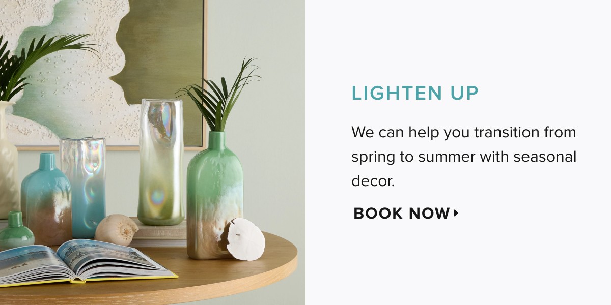 lighten up with decor. book now