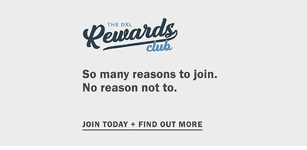 The DXL Rewards Club - Are You Getting All You Deserve? Sign Up + Learn More >