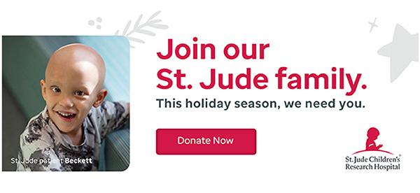 Join our St. Jude family. This holiday season, we need you. Donate Now