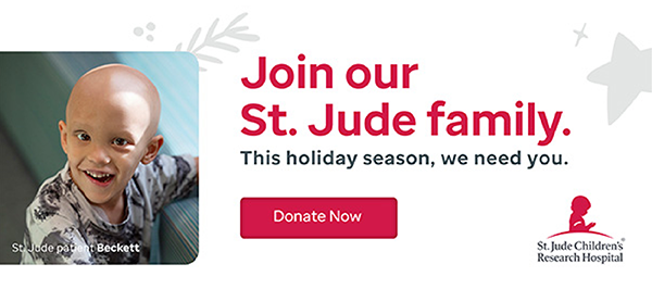 Join our St. Jude family. This holiday season, we need you. Donate Now