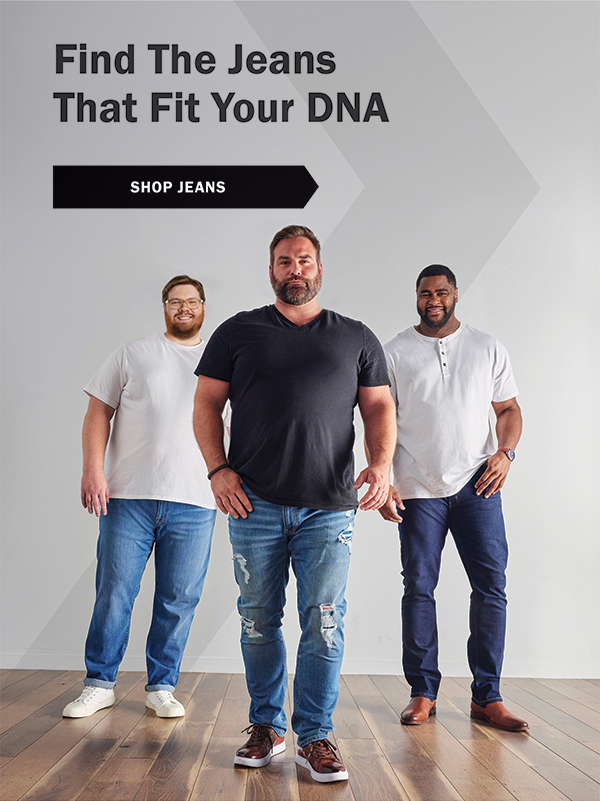 Find The Jeans That Fit Your DNA - SHOP JEANS