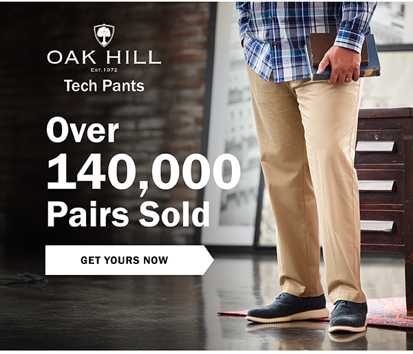 Oak Hill Tech Pants - Over 140,000 Pairs Sold GET YOURS NOW