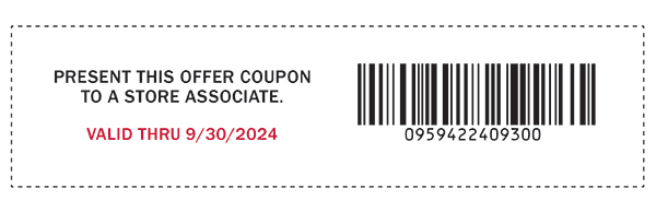 PRESENT THIS OFFER COUPON TO A STORE ASSOCIATE. VALID THRU 9/30/2024. 0959422409300